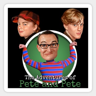 The Adventures of Pete & Pete Magnet